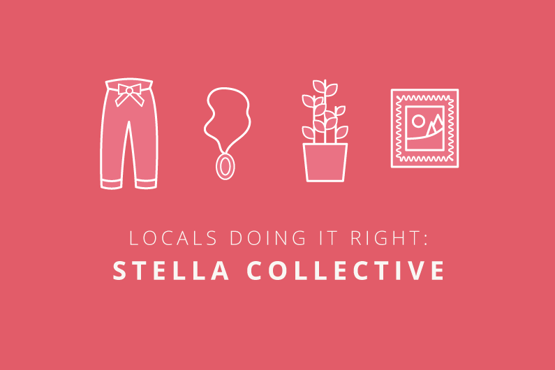 Locals Doing It Right: Stella Collective